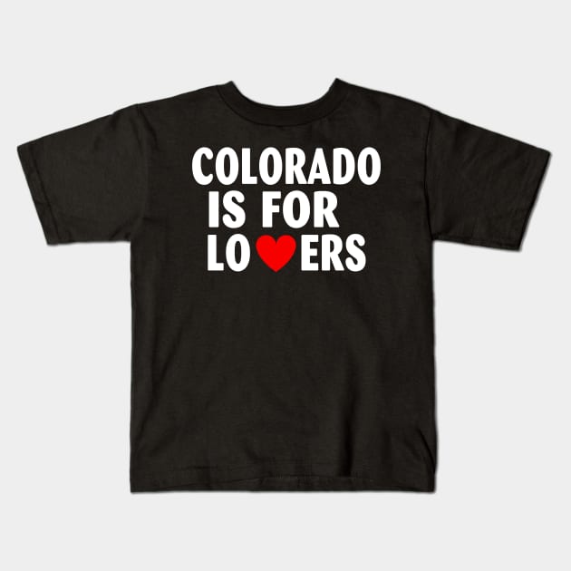 Colorado State Colorado Home Colorado Lovers Kids T-Shirt by Spit in my face PODCAST